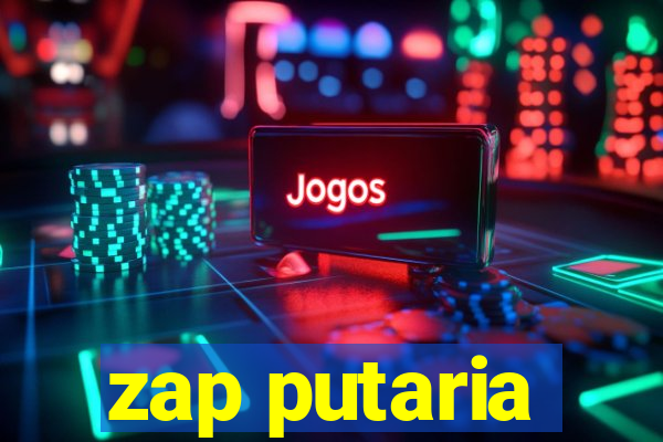 zap putaria